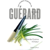 LA CUISINE GOURMANDE Michel GUERARD 日本語 La Cuisine Gourmande - Les Prés d'Eugénie - Maison Guérard